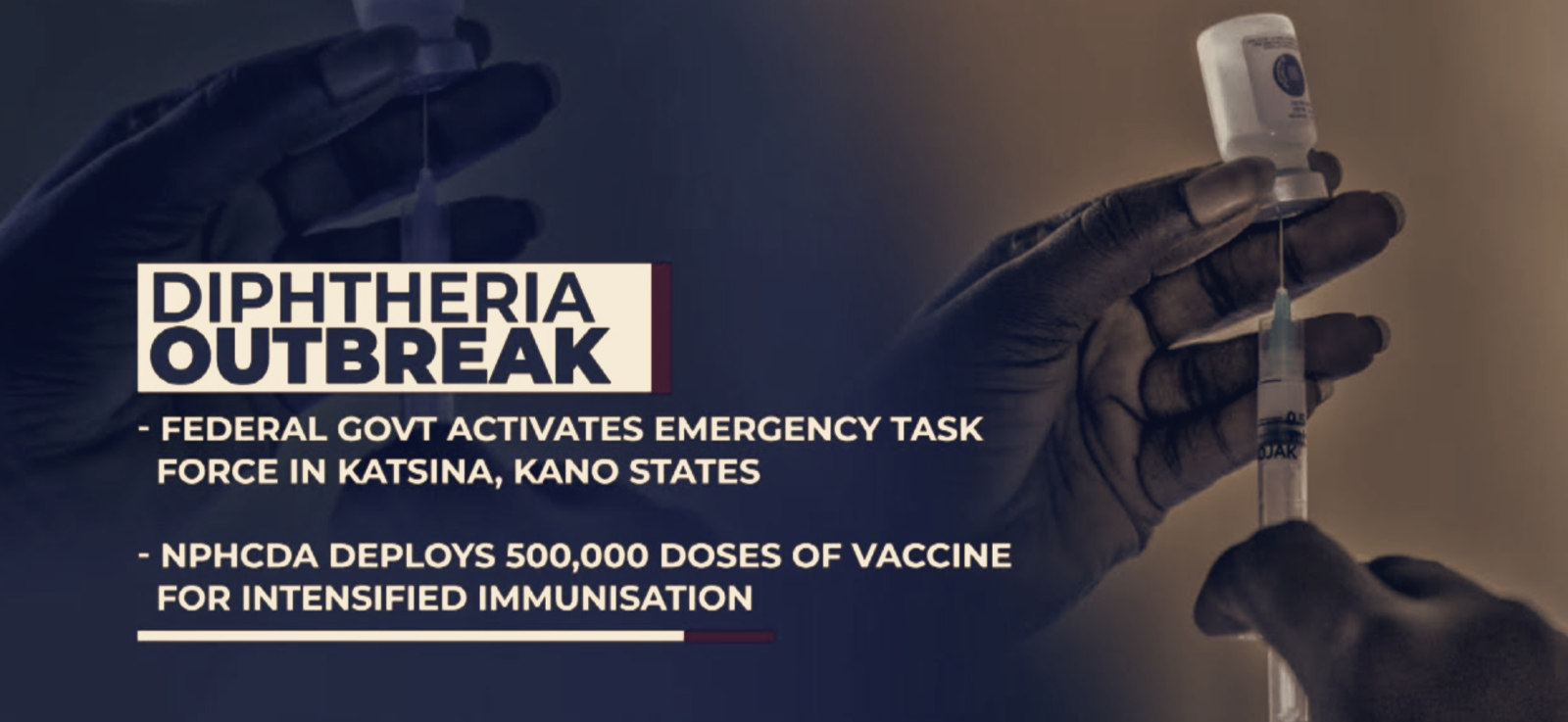 FG Activates Task Force, Sends 500,000 Diphtheria Vaccines To Katsina And Kano